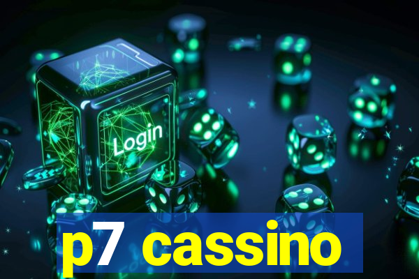 p7 cassino